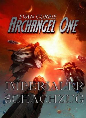 [Archangel One 03] • Imperialer Schachzug